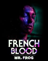 Французская кровь 3: Мсье Жаба (2020) смотреть онлайн